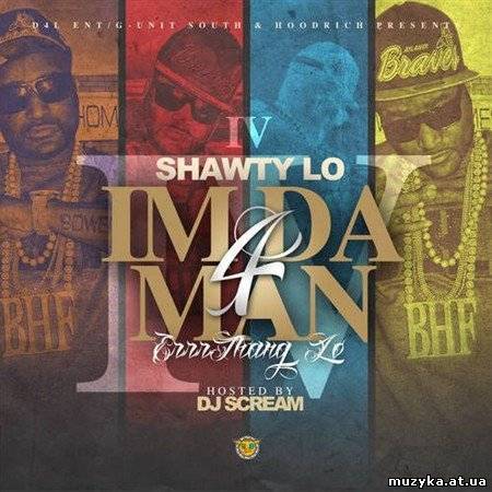 Shawty Lo - I'm Da Man 4 (2013)