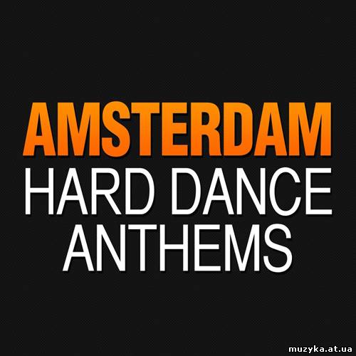 VA - Amsterdam Hard Dance Anthems (2012)