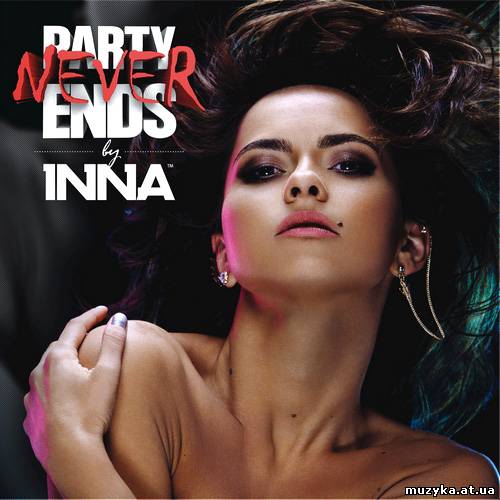 Inna - Party Never Ends (Deluxe Edition) (2013)